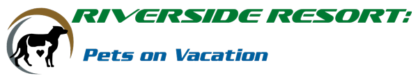Riverside Resort : Pets on Vacation